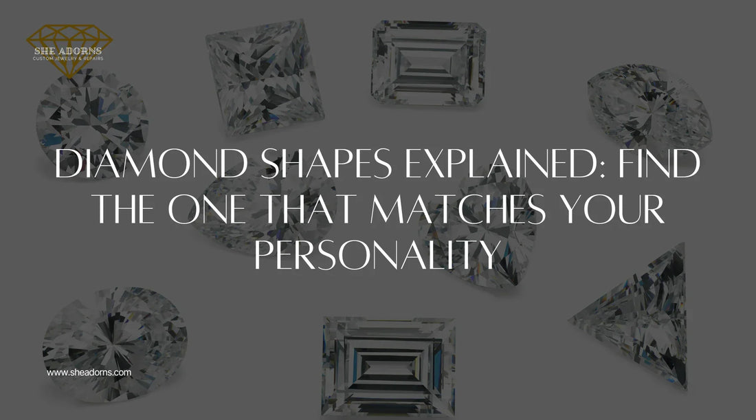 Diamond Shapes Explained: Find the One That Matches Your Personality
